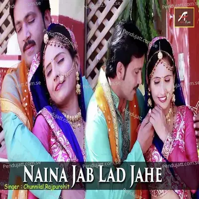 Naina Jab Lad Jahe - Chunnilal Rajpurohit album cover 