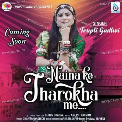 Naina Ke Jharokha Me - Trupti Gadhvi album cover 