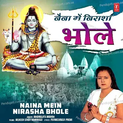 Naina Mein Nirasha Bhole - Madhulata Mishra album cover 