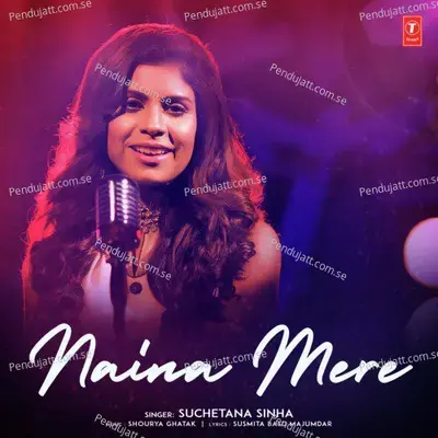 Naina Mere - Shourya Ghatak album cover 