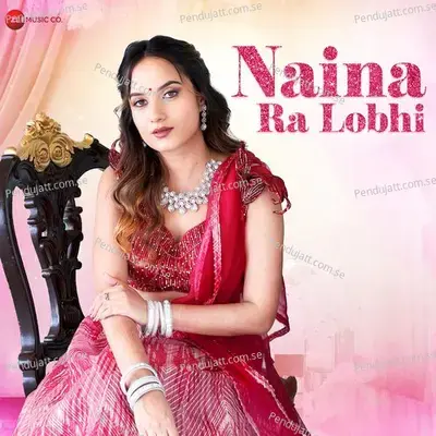 Naina Ra Lobhi - Aakanksha Sharma album cover 