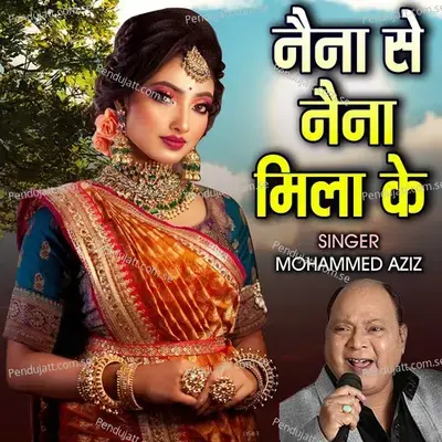 Naina Se Naina Mila Ke - Mohammed Aziz album cover 