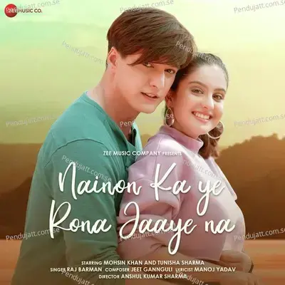 Naino Ka Yeh Roya Jayena - Raj Barman album cover 