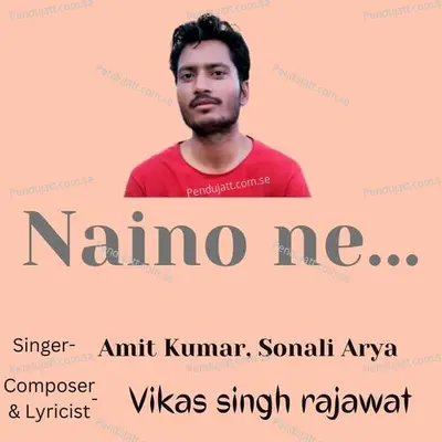 Naino Ne - Amit Kumar album cover 