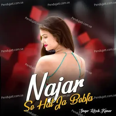Najar Se Hat Ja Bebfa - Lokesh Kumar album cover 