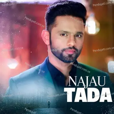 Najau Tada - Rahul Vaidya album cover 