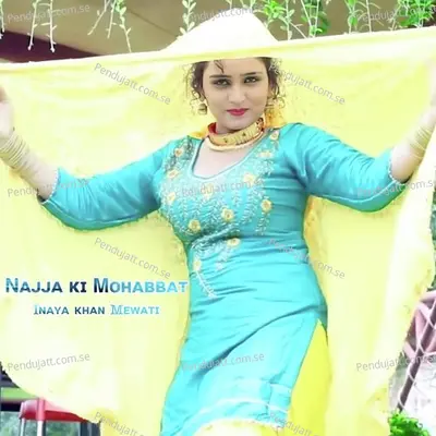 Najja Ki Mohabbat  Pt  1 - Inaya Khan Mewati album cover 