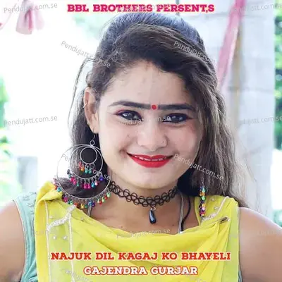 Najuk Dil Kagaj Ko Bhayeli - Gajendra Gurjar album cover 