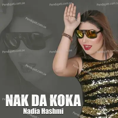 Nak Da Koka - Nadia Hashmi album cover 