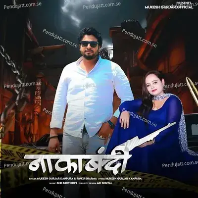 Nakabandi - Mukesh Gurjar Kanpura album cover 