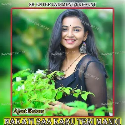 Nakati Sas Karu Teri Mandi - Amit Kumar