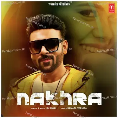 Nakhra - JD Singh album cover 