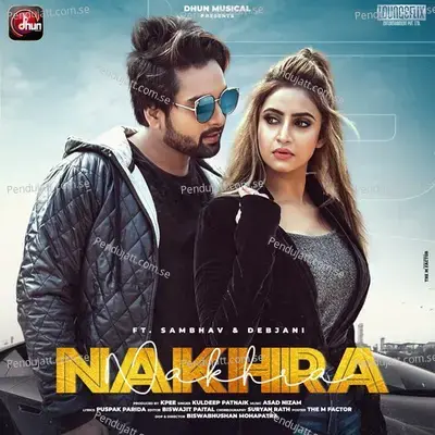 Nakhra - Kuldeep Pattnaik