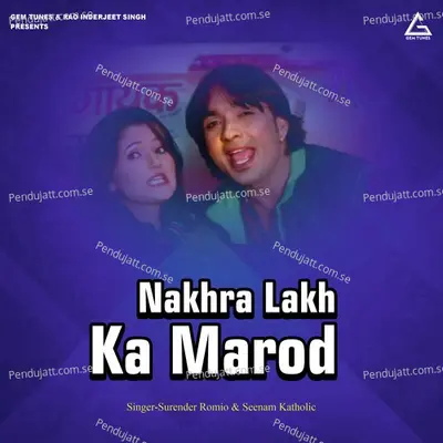 Nakhra Lakh Ka - Surender Romio album cover 