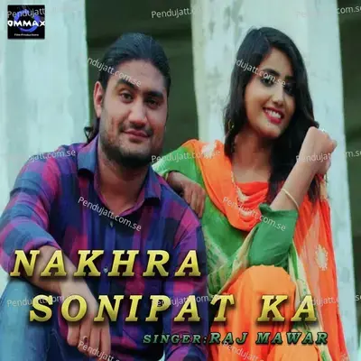 Nakhra Sonipat Ka - Raj Mawar album cover 