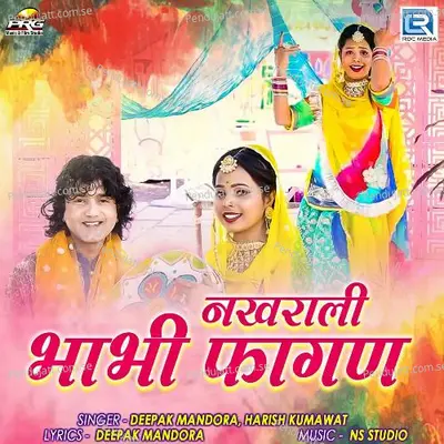 Nakhrali Bhabhi Fagan Me - Deepak Mandora album cover 