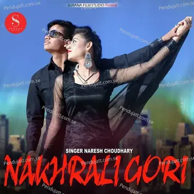 Nakhrali Gori - Naresh Choudhary album cover 