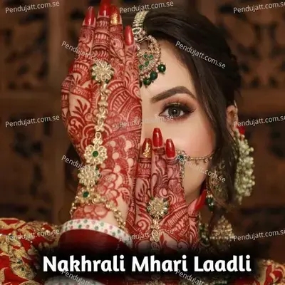 Nakhrali Mhari Laadli - Hansraj Gurjar album cover 