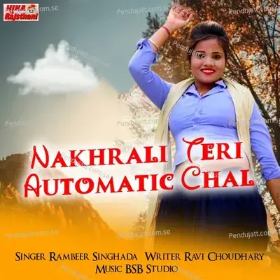 Nakhrali Teri Automatic Chal - Rambeer Singhada album cover 