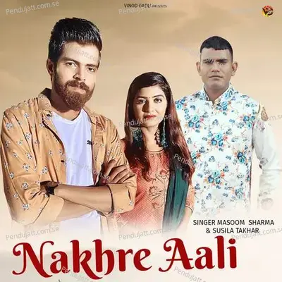 Nakhre Aali - Masoom Sharma album cover 