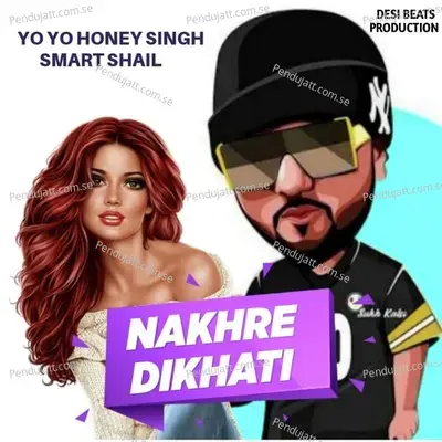 Nakhre Dikhati - Smart Shail album cover 