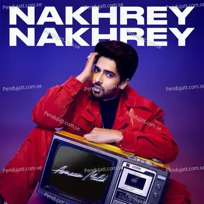 Nakhrey Nakhrey - Armaan Malik album cover 