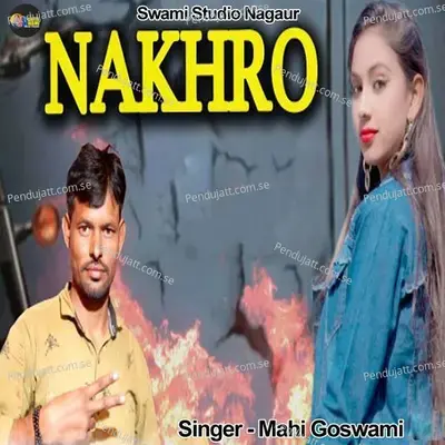 Nakhro - Mahi Goswami album cover 