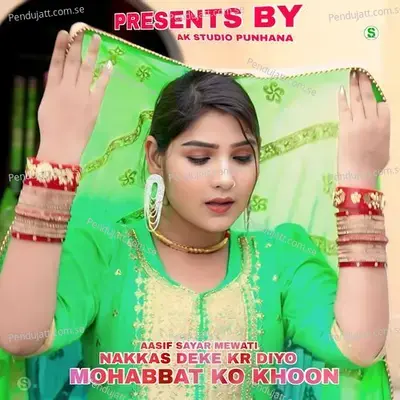 Nakkas Deke Kr Diyo Mohabbat Ko Khoon - Aasif Sayar Mewati album cover 