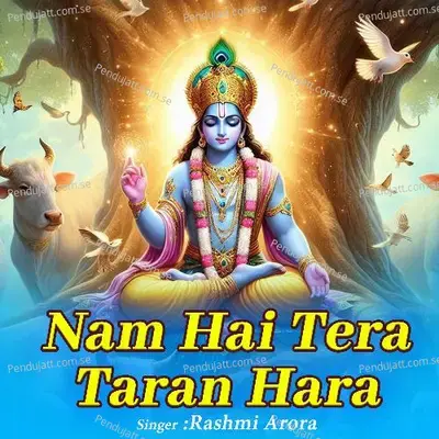 Nam Hai Tera Taran Hara - Rashmi Arora
