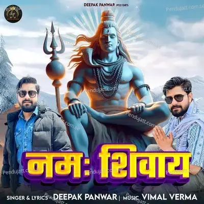 Namah Shivay - Deepak Panwar album cover 