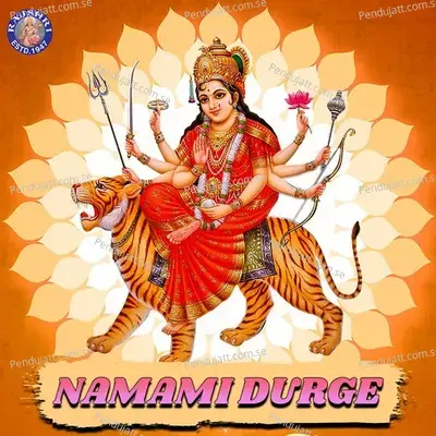 Namami Durge - Various Artists