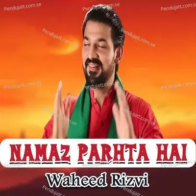 Namaz Parhta Hai - Waheed Rizvi album cover 