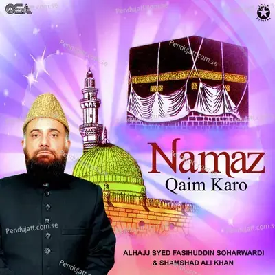 Namaz Qaim Karo  Pt  1 - Alhajj Syed Fasihuddin Soharwardi album cover 