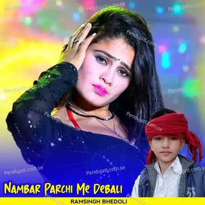 Nambar Parchi Me Debali - Ramsingh bhedoli album cover 