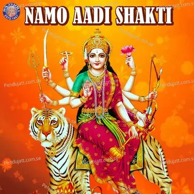 Namo Aadi Shakti - Various Artists cover album