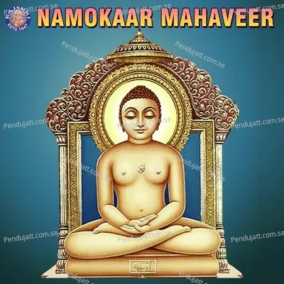 Namokaar Mahaveer - Arohi Anil Agarkar cover album