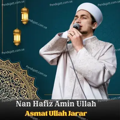 Nan Hafiz Amin Ullah - ASMAT ULLAH JARAR album cover 