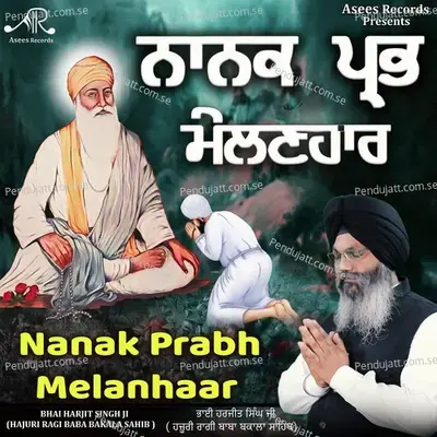 Nanak Prabh Melanhaar - Bhai Harjit Singh Ji album cover 