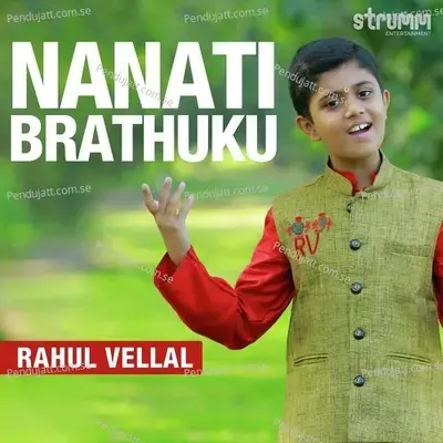 Nanati Brathuku - Rahul Vellal
