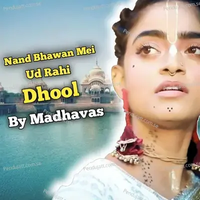 Nand Bhawan Mei Ud Rahi Dhool - Madhavas Rock Band album cover 