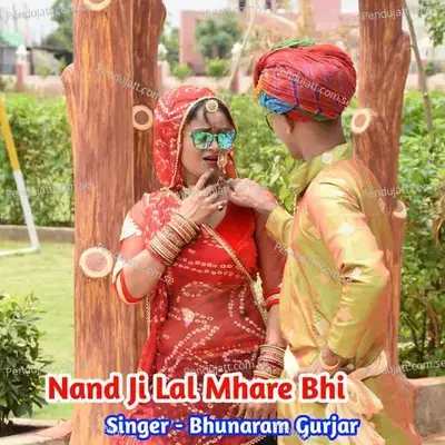 Nand Ji Lal Mhare Bhi - Bhunaram Gurjar album cover 