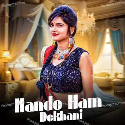 Nando Ham Dekhani - Ruchi Shastri