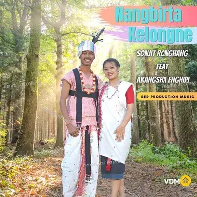 Nang Birta Kelongne - Sonjit ronghang album cover 