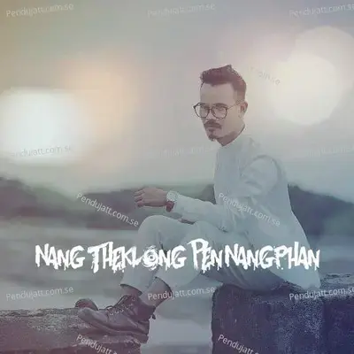 Nang Theklong Pen Nangphan - Bijoy Lekthe album cover 