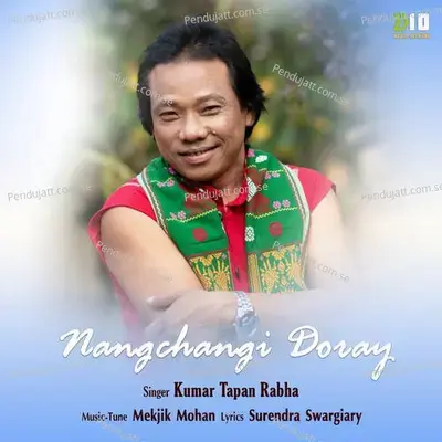 Nangchangi Doray - Kumar Tapan Rabha album cover 