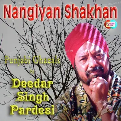 Nangiyan Shakhan Punjabi Ghazals - Deedar Singh Pardesi cover album