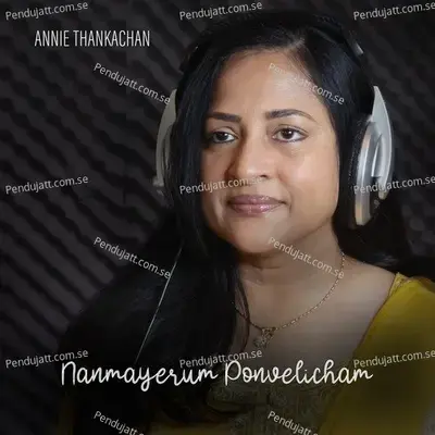 Nanmayerum Ponvelicham - Annie Thankachan album cover 