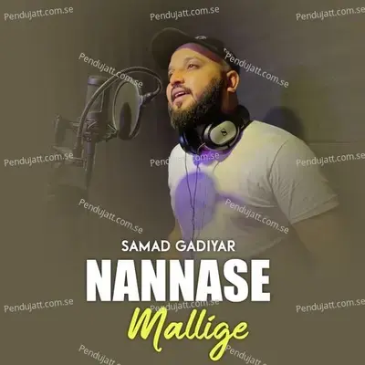 Nannase Mallige - Samad Gadiyar album cover 