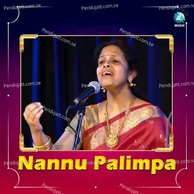 Nannu Palimpa - Kanchana Sisters