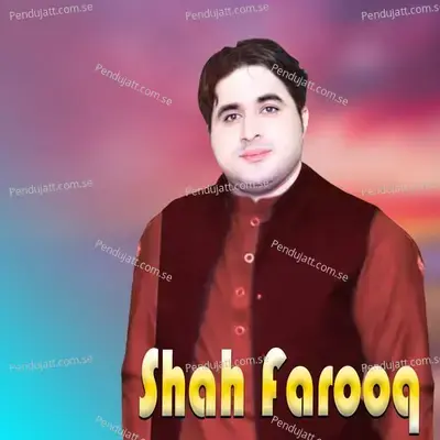 Za Pa Pakshto O Pakoonawala Sar Karwkm - Shah Farooq album cover 